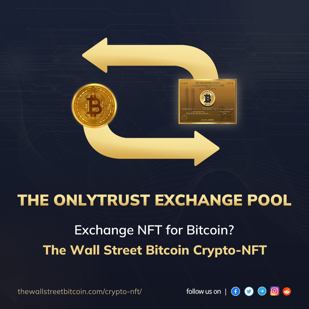 wall_st_bitcoin's tweet photo. Mitigate your losses with the @onlytrustnft Exchange Pool 🔄 where you can exchange your Crypto-NFT to #Bitcoin 

Get your The Wall Street Bitcoin Crypto-NFT 🚀 before the sale ends, only on the #OnlyTrust Platform https://t.co/BjkqDD2GAr

#Thewallstreetbitcoin #NFT #Crypto https://t.co/8KYbnDAboa
