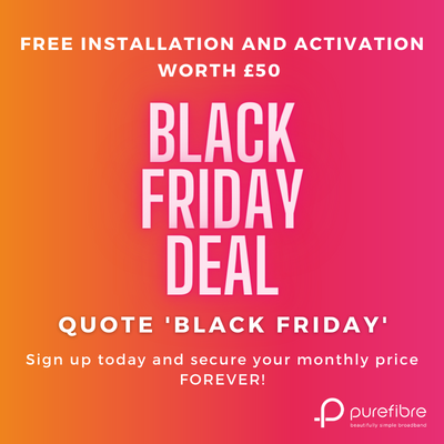 Black Friday Offer! 

Sign up to Purefibre Internet today and secure your monthly price Forever!  

purefibre.net

#beautifullysimplebroadband #fibre #blackfriday #BlackFridayDeals