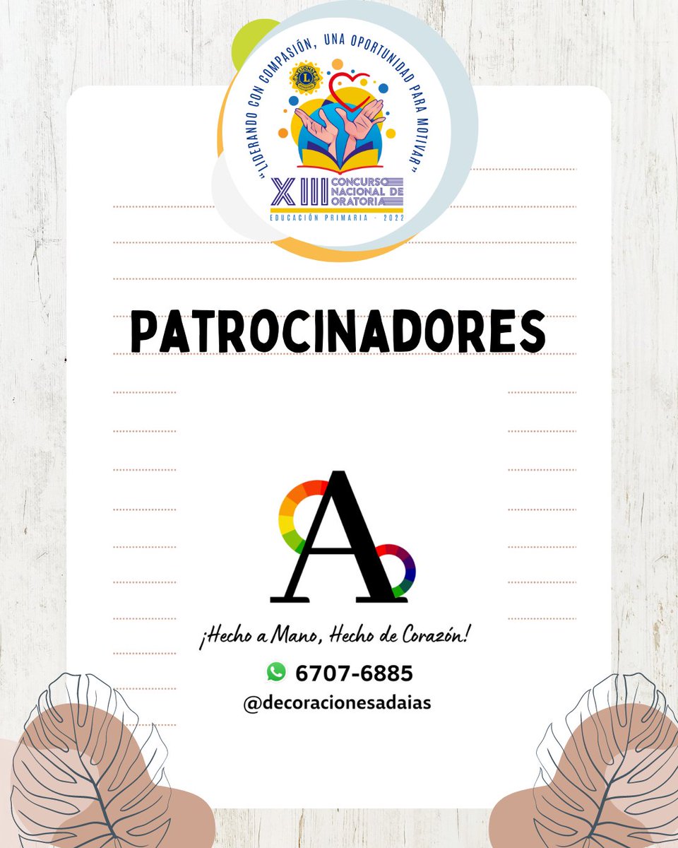 oratorialeones's tweet photo. Hoy damos las gracias a nuestros amigos patrocinadores @decoracionesadaias  por su apoyo al  XIII Concurso Nacional de Oratoria de Educación Primaria 2022 con el tema: “Liderando con Compasión, una oportunidad para motivar”
@leonesd1panama @leosd1panama https://t.co/yR70poELiM