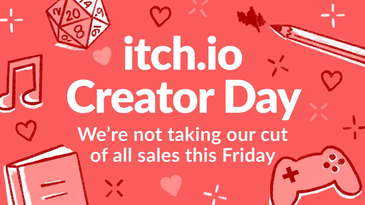 This Friday we're not taking a cut of all sales on the site. 

That's right, it's another #itchiocreatorday

Details here: itch.io/blog/454464/th…