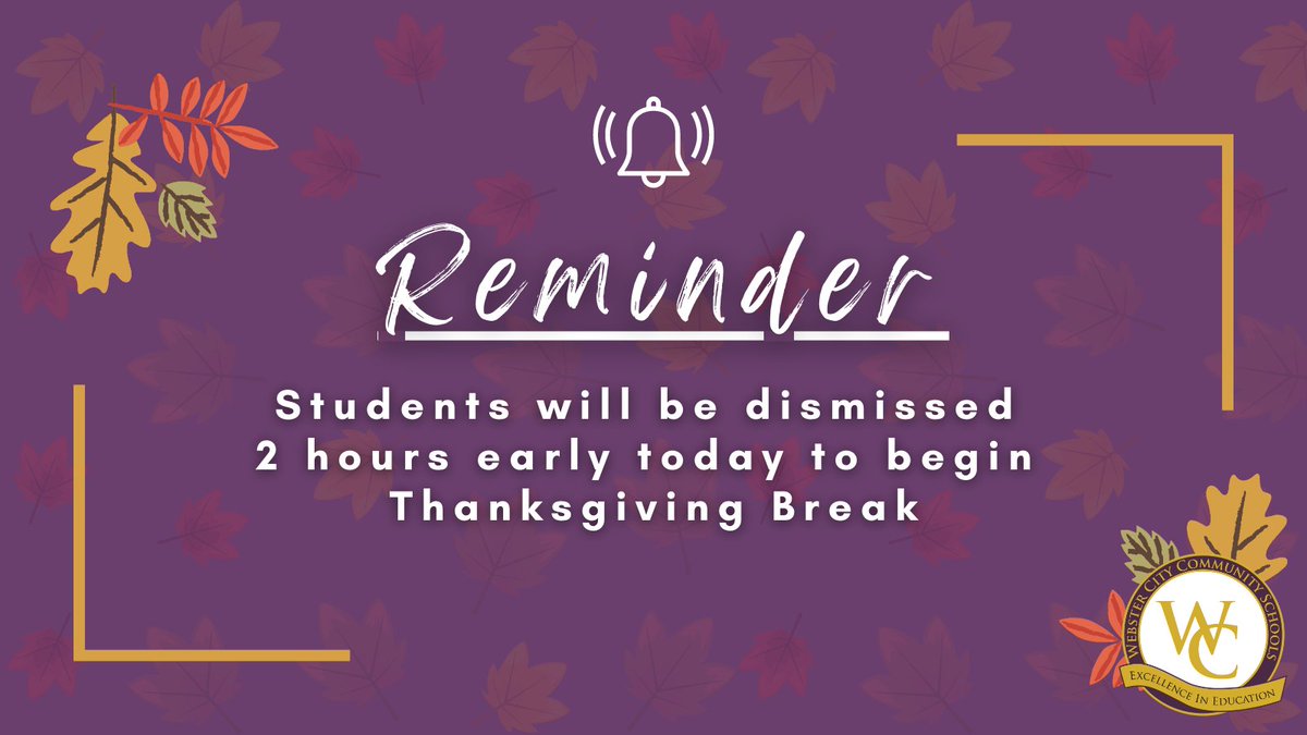 WCDistrict's tweet photo. REMINDER: Students will be dismissed two hours early today to begin their Thanksgiving break. Be sure to plan accordingly! ⏰ https://t.co/yduwTkp5K2