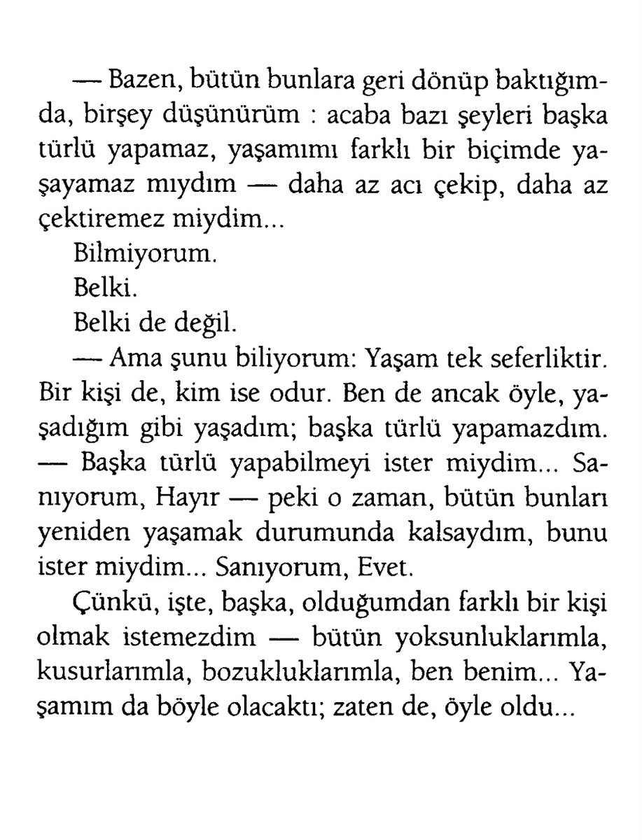 "bütün yoksunluklarımla, kusurlarımla, bozukluklarımla, ben benim... "

zilif.
oruç aruoba.