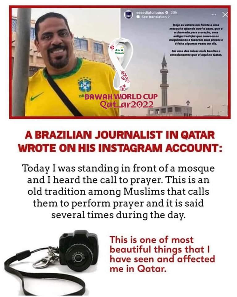 A Brazilian journalist wrote this on his Instagram account. 
#FIFAWorldCup 
#FIFA  #FIFAWorldCupQatar2022   #Qatarworldcup2022
#God #Allah  #Islam #Quran  #Jesus #Bible #Quran #converts #religion #sports #football #Islam #reverts
  #Qatar2022  #SeeYouInQatar