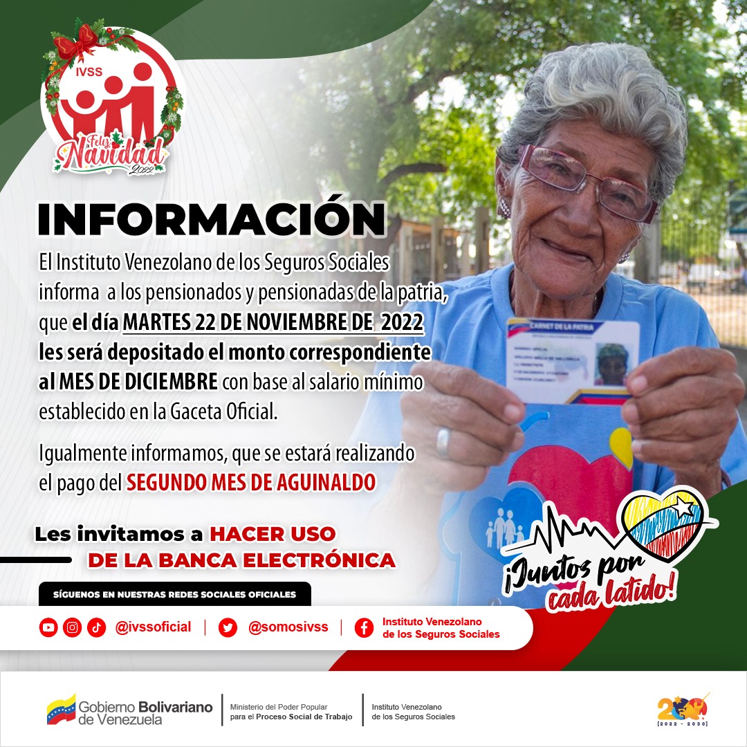 #ÚLTIMAHORA || Gracias a las Políticas de Protección Social del Gobierno Bolivariano, el @SomosIVSS: Informa a nuestras Adultas y Adultos mayores de la patria que el día de mañana #22Nov se hará efectivo el pago de la pensión del mes de Diciembre. #JuventudUniversitaria
