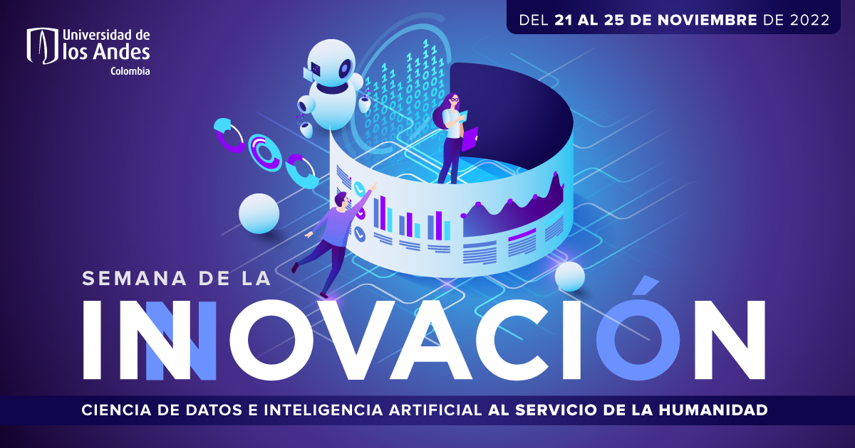 Agéndate para la Semana de la Innovación en @uniandes y descubre cómo la Ciencia de Datos y la IA pueden cambiar vidas. 💪
Consulta aquí los nombres de los conferencistas y la agenda completa del evento: semanainnovacion.uniandes.edu.co. 
¡Te esperamos! 
#SemanaInnovación2022