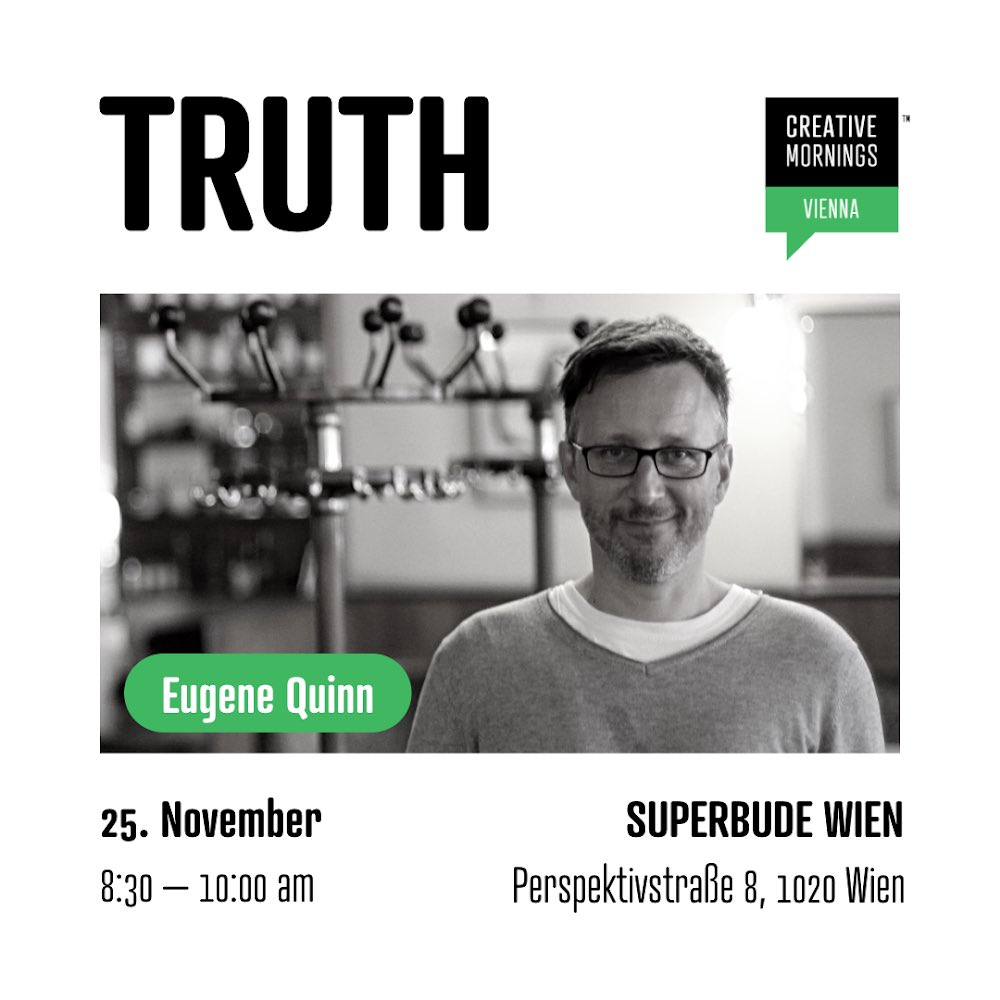 Vienna_CM's tweet image. Hi Peeps!
This Friday Eugene Quinn talking about Truth at @superbude!

Get your free ticket now on our website (link in bio) - first come first serve!

See you on Friday 💚

#viecm #creativemornings #cmtruth