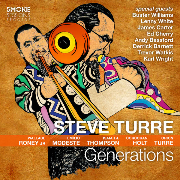 JazzTimes1's tweet photo. Steve Turre - Generations (2022) Smoke Sessions https://t.co/Ggmdes5SQz