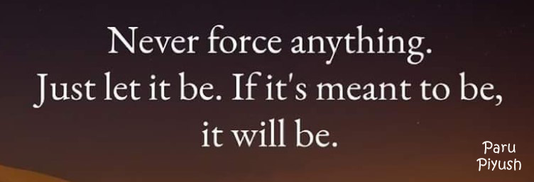ParuPiyush's tweet photo. #justletitbe #neverforce #parupiyush https://t.co/4VGC9fxNXN