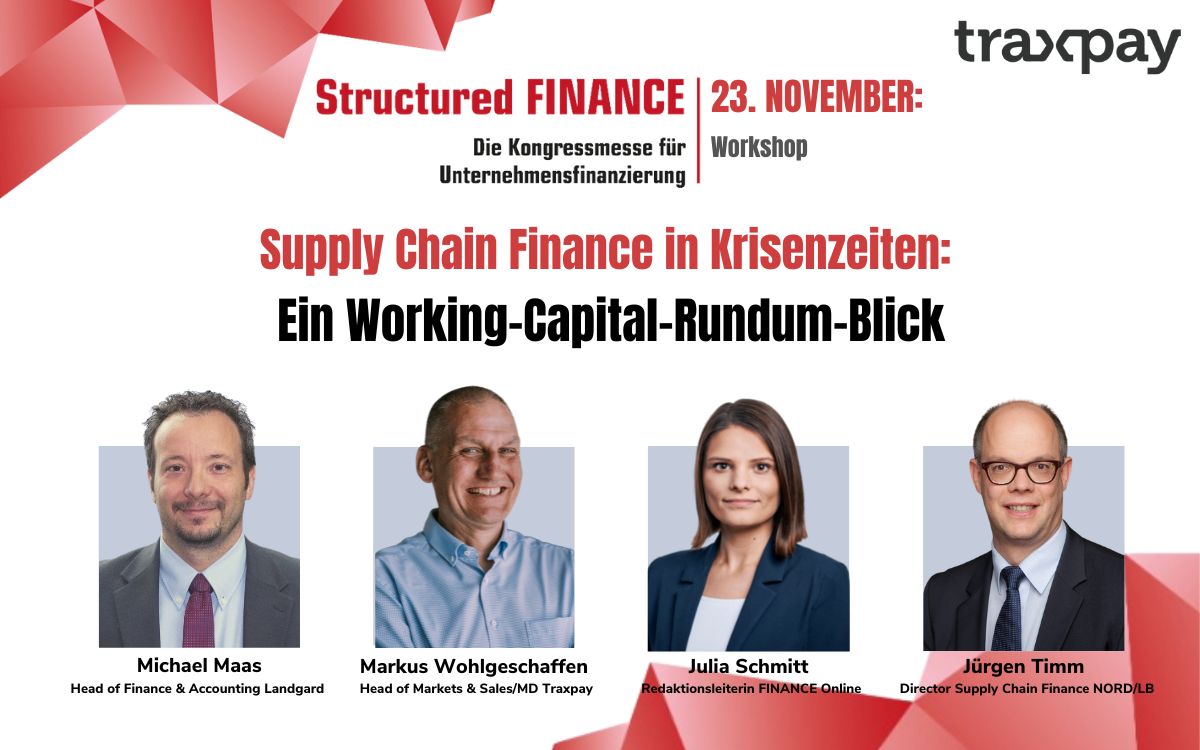 +++DER COUNTDOWN LÄUFT – STRUCTURED FINANCE 2022+++
Supply Chain Finance in Krisenzeiten: ein Working-Capital-Rundum-Blick
Session 2, Mittwoch, 23.11.2022, 13:05–13:50 Uhr
<a href="/Landgard/">Landgard</a> <a href="/nord_lb/">NORD/LB</a> <a href="/traxpay/">Traxpay</a> <a href="/FinanceMagazin/">FINANCE Magazin</a> 
#SF2022 #structuredfinance2022 #traxpay #landgard #NordLB