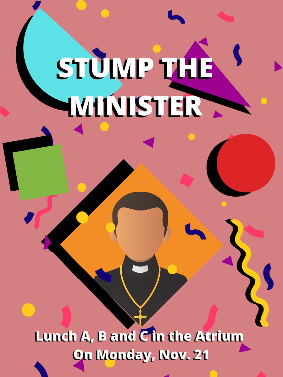 Starting off day one of outreach week with Stump The Minister! Win a prize by stumping a minister with an appropriate Catholic question. To win, the minister must be “stumped”/have no answer to the question. Find us in the atrium at all three lunches!

Poster by: Marco T