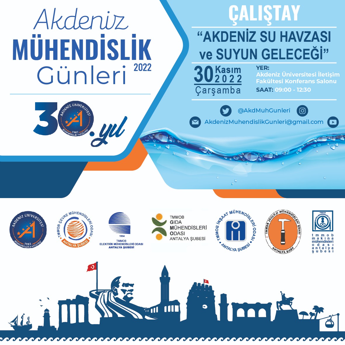 Akdeniz Mühendislik Günleri kapsamında, "Akdeniz Su Havzası ve Suyun Geleceği Çalıştayı"
30 Kasım 2022 tarihinde 09:00-12:30 saatleri arasında
Akdeniz Üniversitesi İletişim Fakültesi Konferans Salonunda gerçekleştirilecektir.
#AkdenizMühendislikGünleri