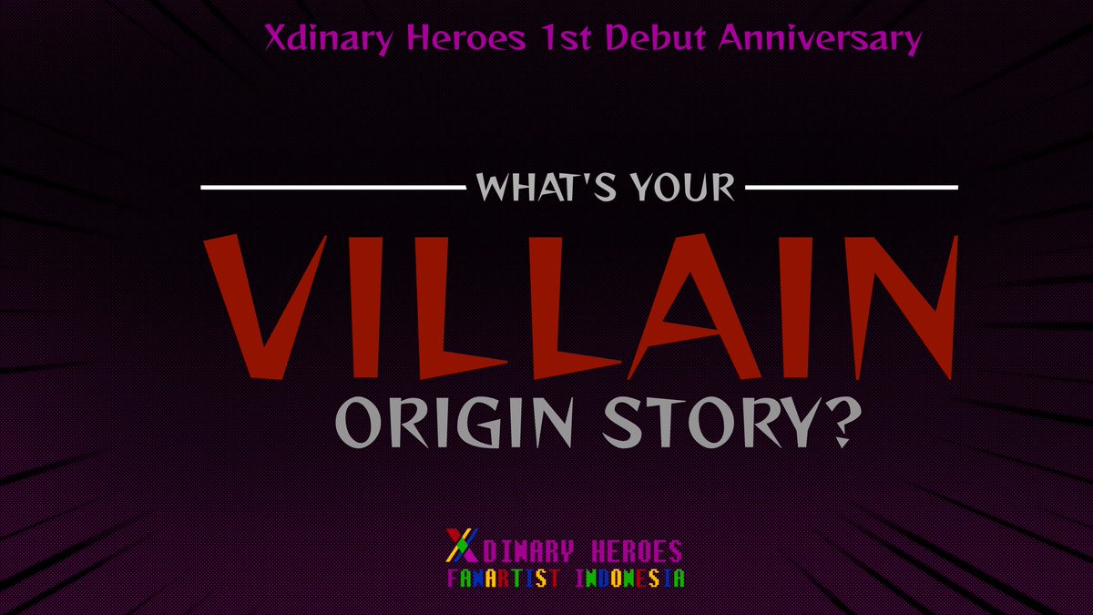 xh_fanartistid's tweet photo. We are all Villains!

ㄴ》 Xdinary Heroes 1st Debut Anniversary Fanart Project 

"What's your Villain origin story?"

Hello ArtVills! Kali ini @xh_fanartistid mengajak kamu untuk mengikuti project fanart dalam rangka merayakan hari debut band kesayangan kita, Xdinary Heroes! https://t.co/yYkYjzOitv