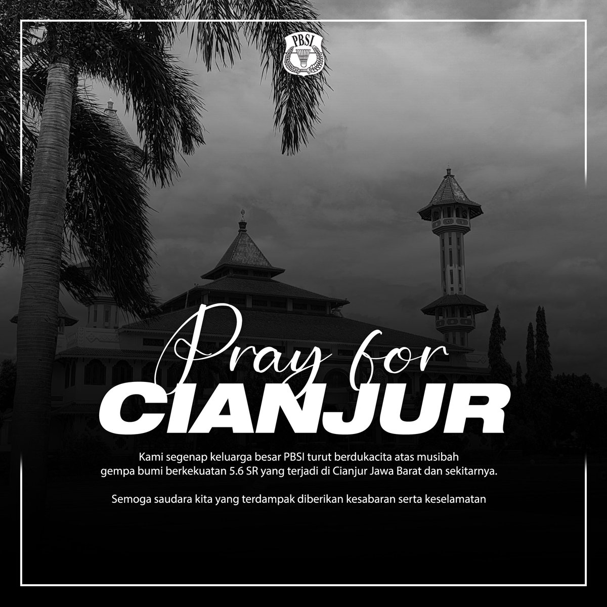 INABadminton's tweet photo. Kami segenap keluarga besar PBSI turut berduka cita atas musibah gempa bumi berkekuatan 5.6 SR yang terjadi di Cianjur, Jawa Barat dan sekitarnya.

Semoga saudara kita diberikan ketabahan, kekuatan, dan keselamatan.

#PrayForCianjur https://t.co/10Ps85G5nc