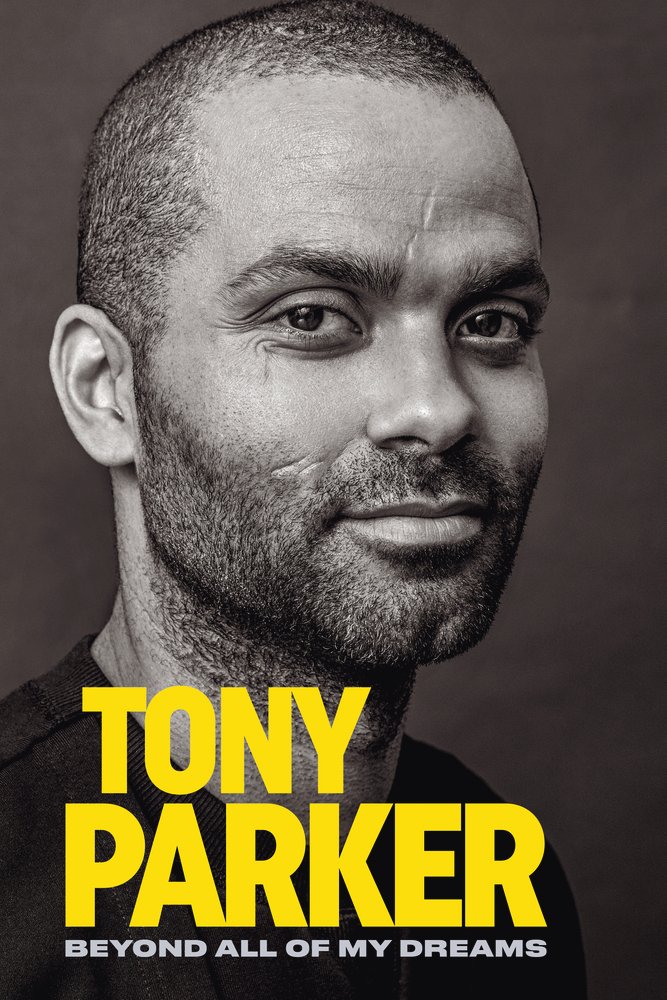 read-epub-tony-parker-beyond-all-of-my-dreams-by-tony-parker-on