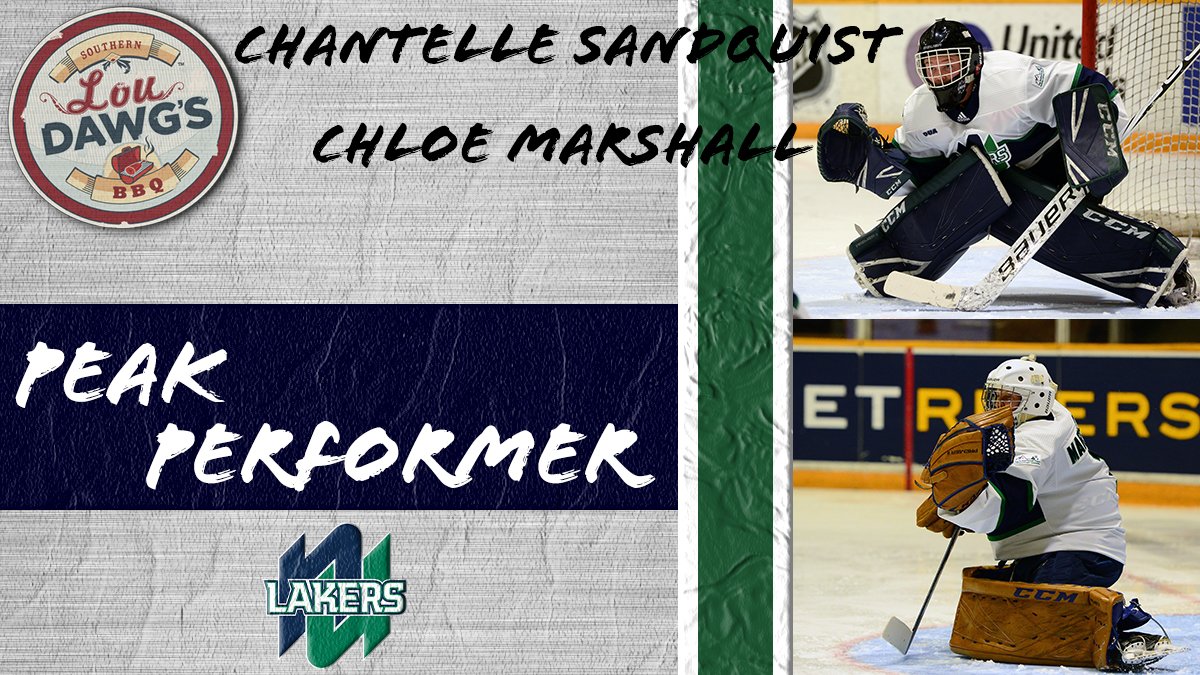 Congrats to this week’s Lou Dawgs #Lakers Peak Performers; Chantelle Sandquist &amp; Chloe Marshall. The W🏒 goalies were perfect on the weekend, posting back-to-back shutouts, combining for 4⃣1⃣ saves. They now have 3⃣ straight shutout wins. #GoLakers #LakersPRIDE #NortherNUprising
