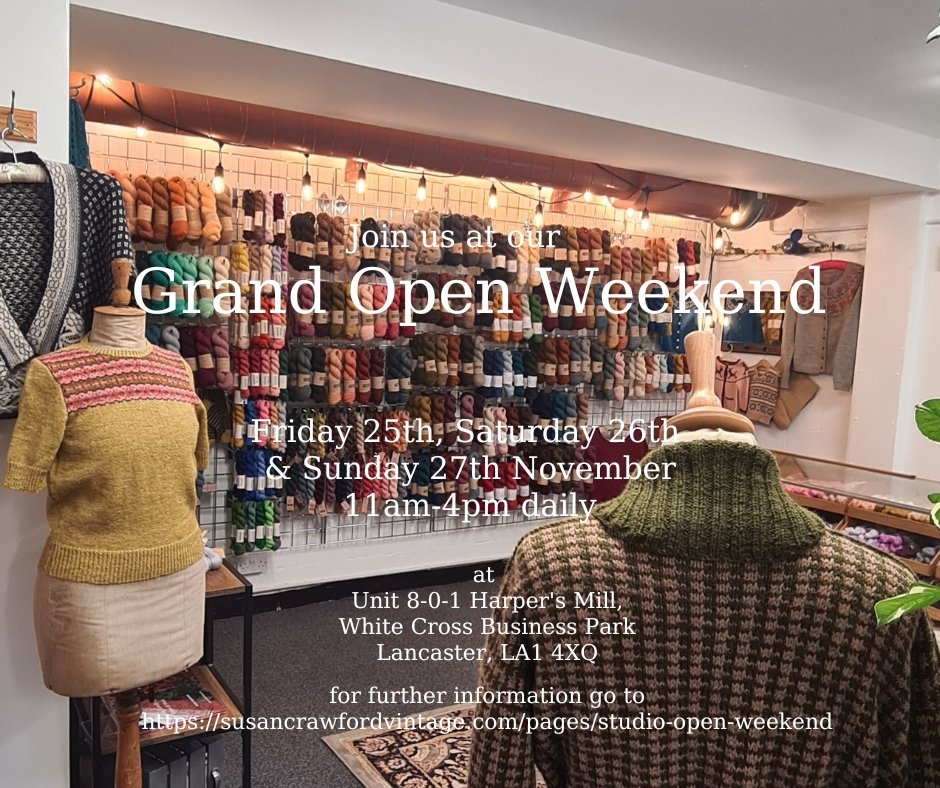 Join me this weekend for our grand Studio Opening. Peruse our artisan, hand dyed. British yarns and take advantage of our huge clearance sale of yarns, patterns, vintage clothes and more. Join us for home-made cake, a hot drink or sir and knit a while. susancrawfordvintage.com