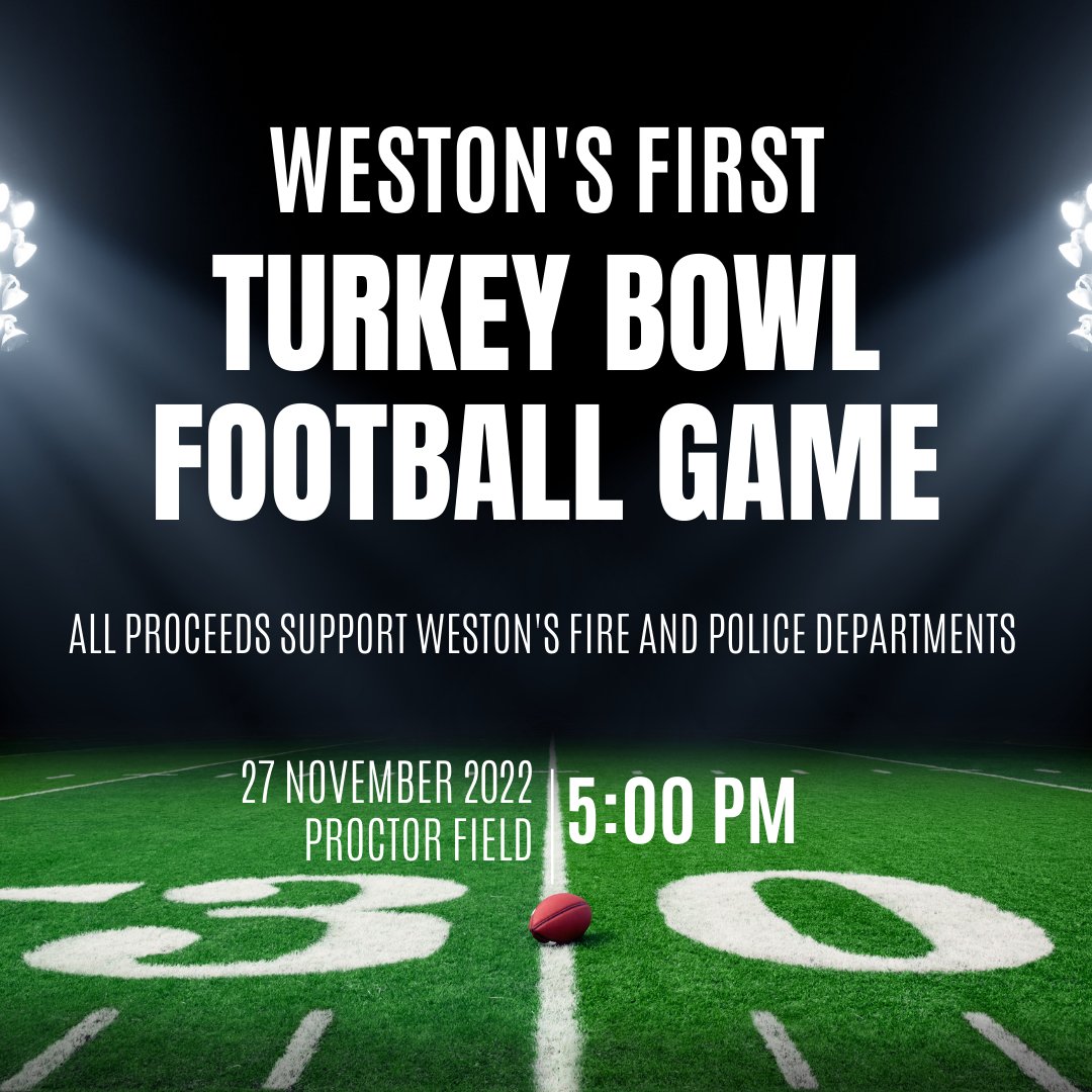 Come enjoy Weston’s first Turkey Bowl football game! All proceeds support Weston’s Fire and Police departments. This fun, 7v7, one-hand touch football game will be played under the lights on Sun., Nov. 27, at 5 pm on Proctor Field. More info: bit.ly/3i2YX4d