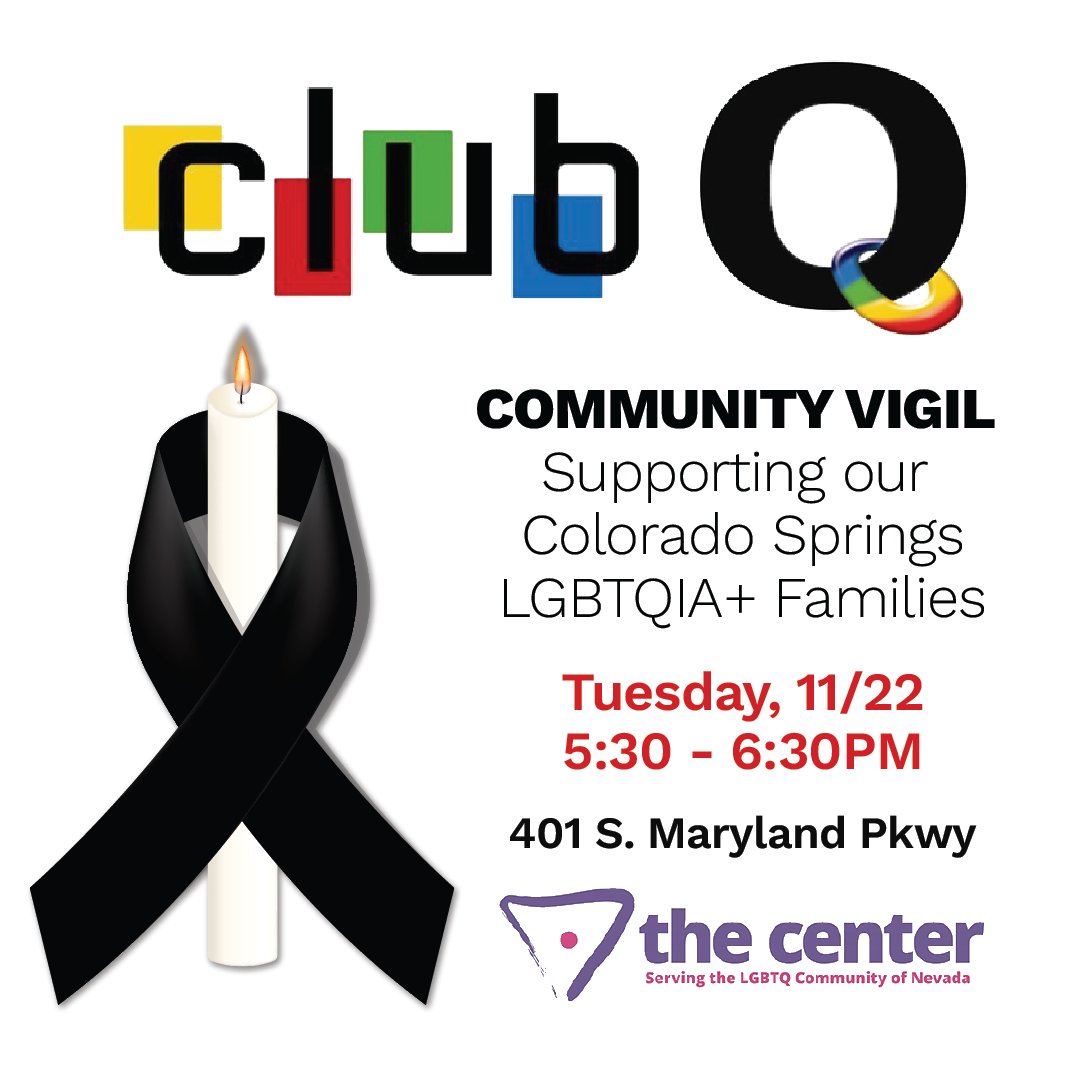 thecenterlv's tweet image. Tomorrow night, Tuesday, 11/22, from 5:30-6:30 pm, The Center will hold a community vigil supporting our Colorado Springs #LGBTQIA+ families. Please join us as we remember and honor the #ClubQ victims.