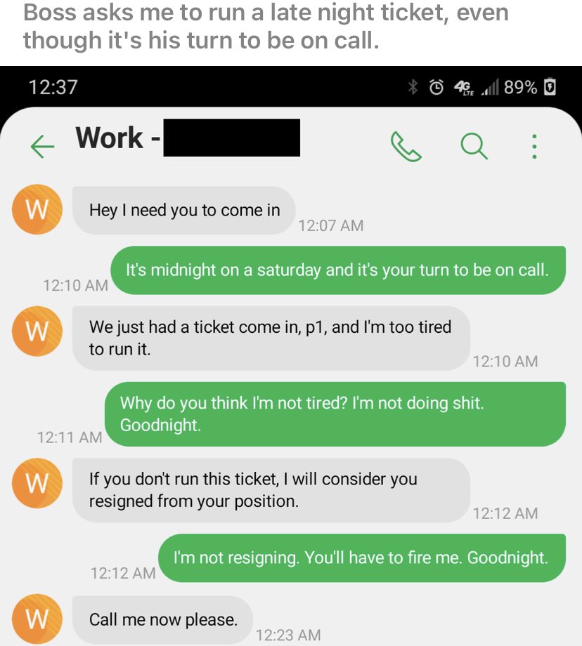 Boss: guess you quit 😤
Worker: nah you firing me 🤔
Boss: call me please 🥺