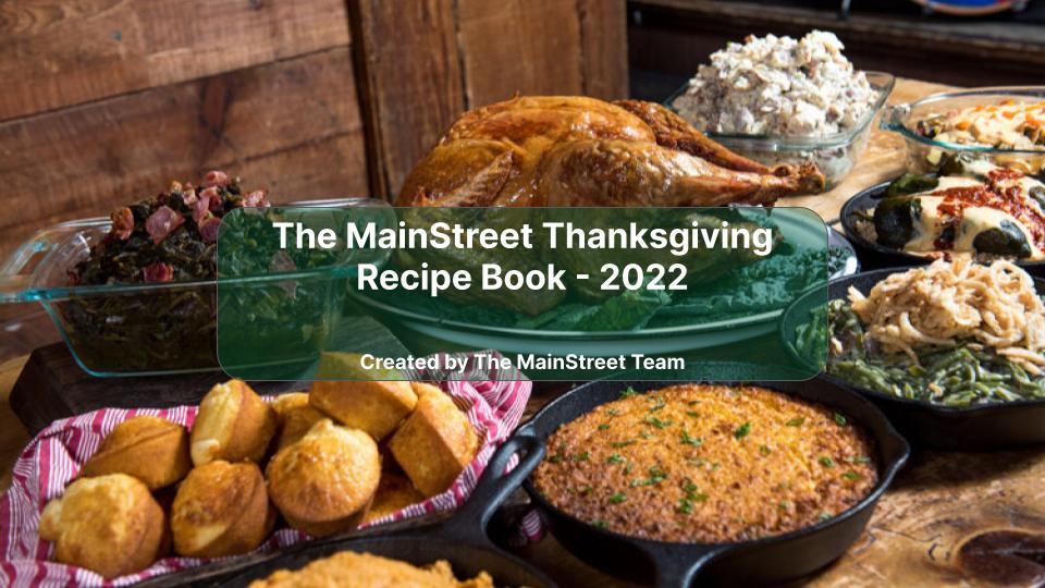 As a fully distributed team, we need to get creative if we want to celebrate the holidays together. So this year, we've created the '@MainStreet Thanksgiving Recipe Book', a chance for the team to share their favorite Thanksgiving recipes! Will share it out once finished!