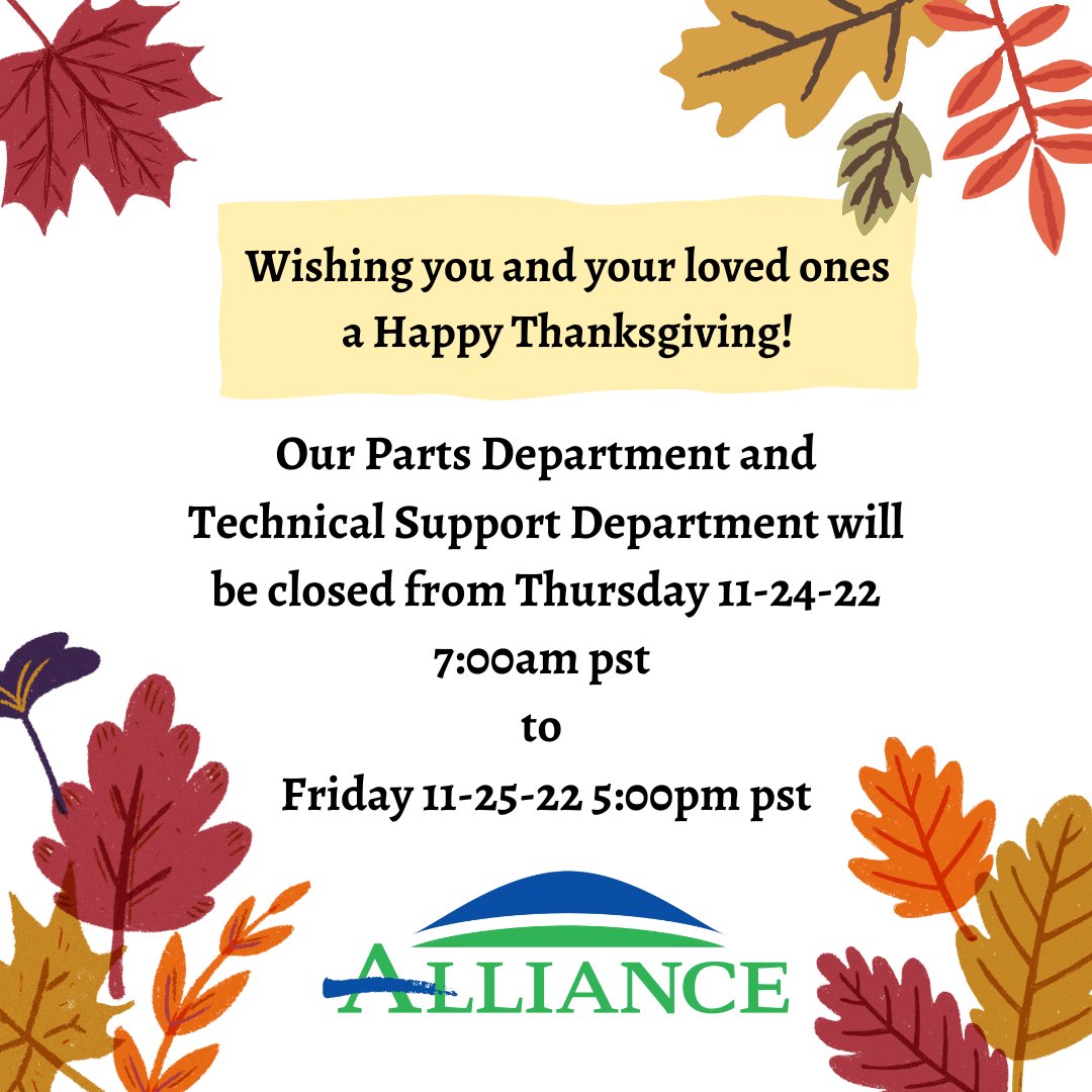 Alliance Machine Systems wishes you a Happy Thanksgiving!
We are grateful for all of our partners and customers.
Our Parts Department and Technical Support Department will be closed Thursday and Friday for the Holiday.
