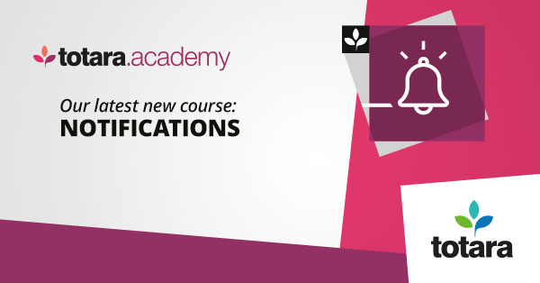 Have you heard we released Totara 17? We have a brand new course on Notifications in Totara, all about the centralised notifications system. If you'd like to know more enrol in the course today! hubs.la/Q01sf0c20