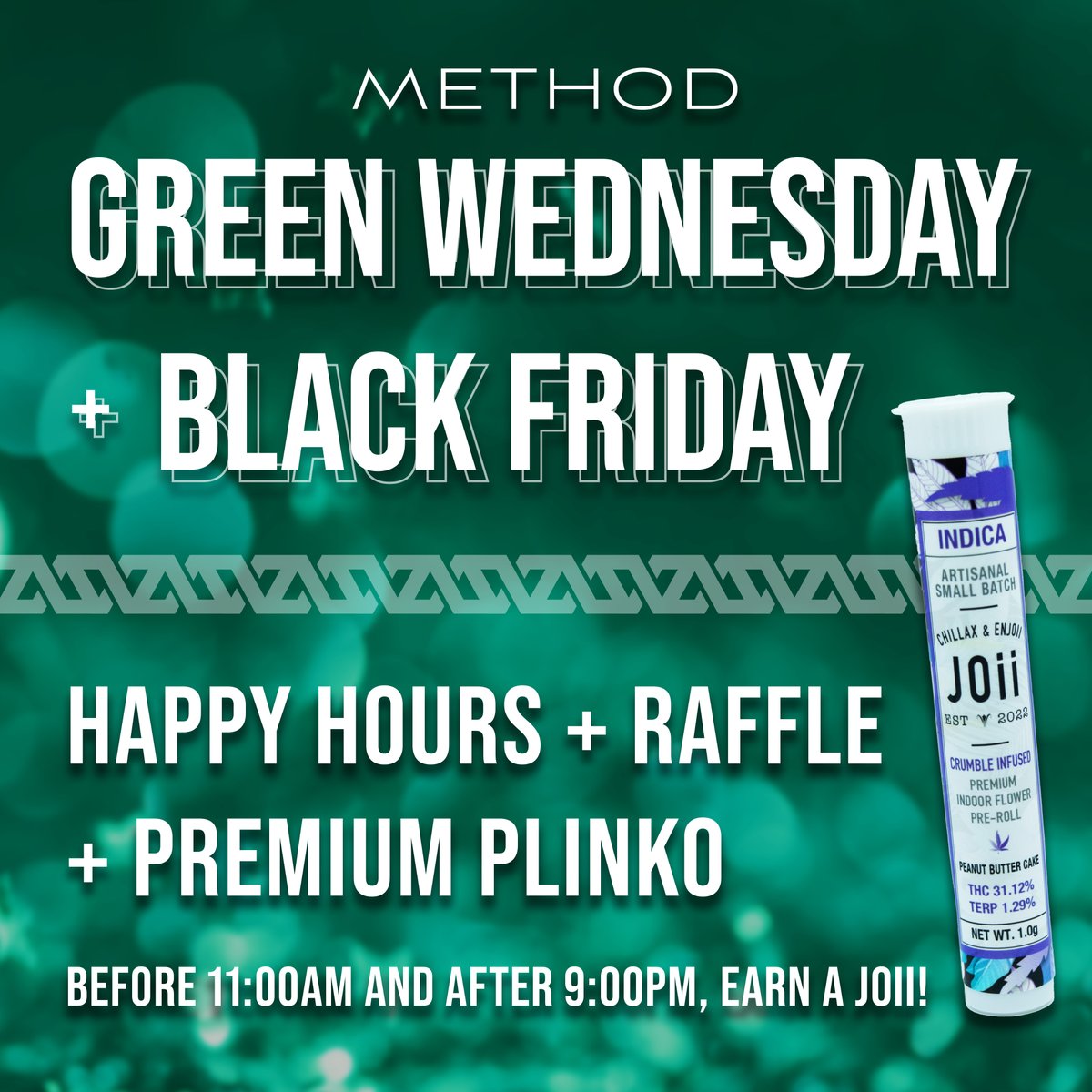 method_tulsa's tweet image. Bring JOII to your holiday! ✨

We'll have a special Happy Hour offer, a 3.5G baller jar rosin raffle from Leaf Logic, and special Premium Plinko this Wednesday &amp;amp; Friday. (We'll be closed on Thursday.)

Check out our Weedmaps on Green Wednesday and Black Friday for updates!