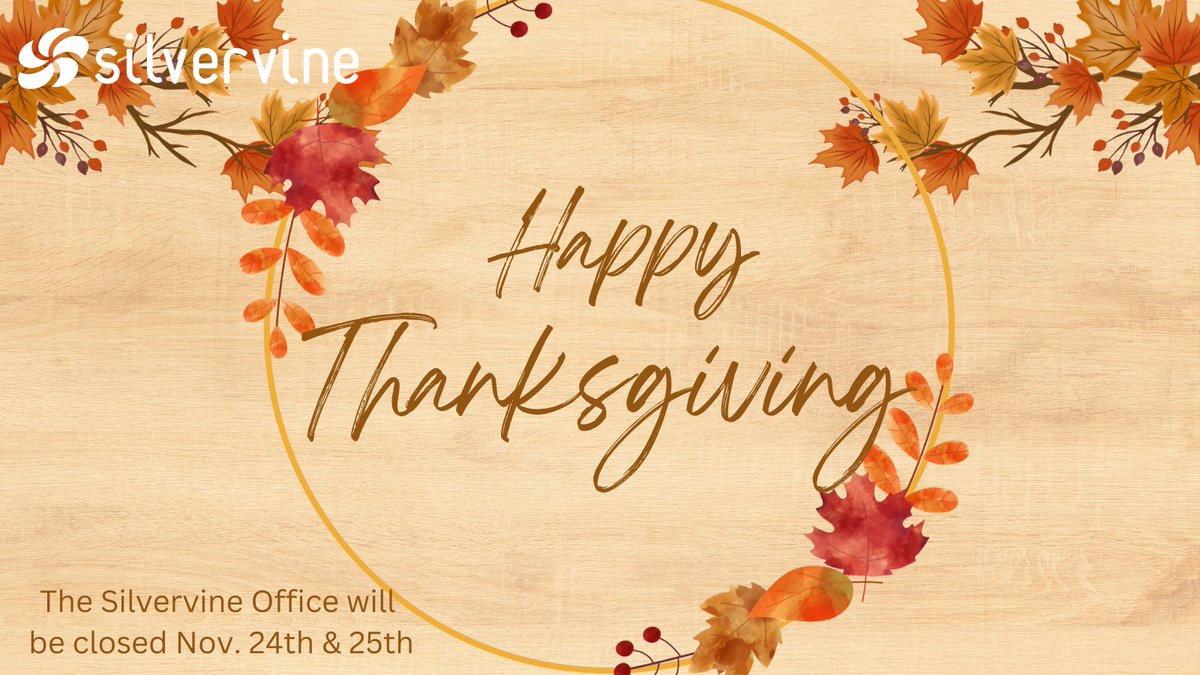 SilvervineIMS's tweet photo. Wishing everyone a very Happy Thanksgiving! Please be advised the Silvervine office will be closed on Thursday, November 24th and Friday, November, 25th. Enjoy the holidays! https://t.co/lwTTnoD6tV