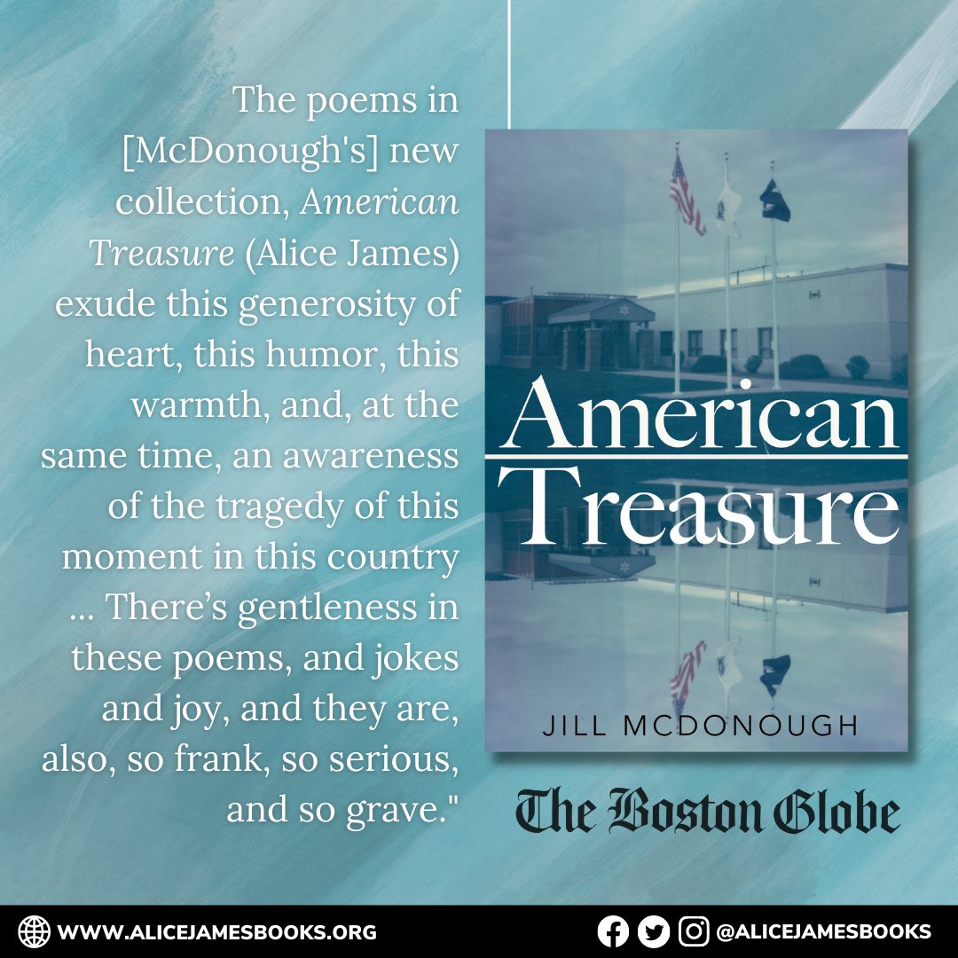 "There’s gentleness in these poems, and jokes and joy, and they are, also, so frank, so serious, and so grave." —@ninamaclaughlin on <a href="/jilljillmcd/">Jill McDonough</a>'s November '22 book, AMERICAN TREASURE, for @bostonglobe 💛 check it out at cutt.ly/KMV7iwQ #alicejamesbooks #booksthatmatter