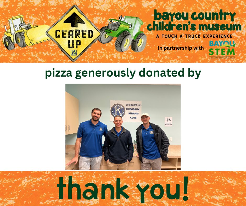 bccmuseum's tweet photo. Thank you, Kiwanis Club of Thibodaux, La, for generously donating pizza for our Geared Up: A Touch A Truck Experience! #BCCM #Playthecajunway https://t.co/iZqelFYQJp