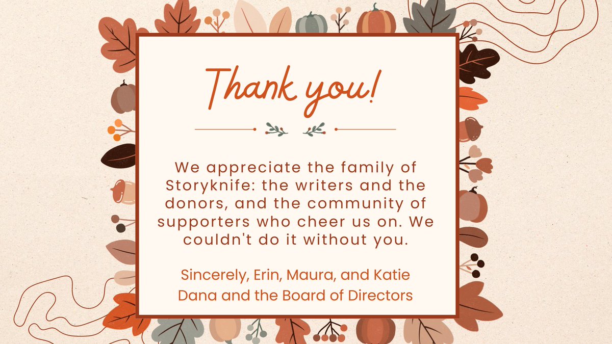 We appreciate the family of Storyknife. It is a gift to be able to provide women writers with the time and space to devote to their craft.