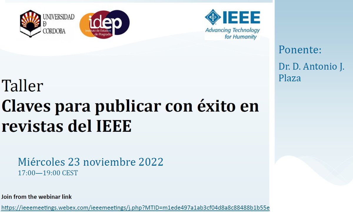 ¿Interesad@ en publicar en revistas del <a href="/IEEEorg/">IEEE</a>? Este taller de Antonio J. Plaza, organizado por nuestros compañeros de la U. de Córdoba, puede interesarte.
Enlace para la presentación (miércoles 23, 17:00 CEST): ieeemeetings.webex.com/ieeemeetings/j…
