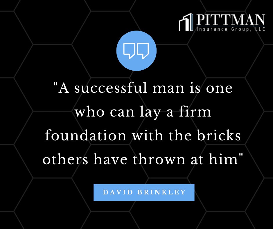 PittmanInsGrp's tweet image. “A successful man is one who can lay a firm foundation with the bricks others have thrown at him.” – David Brinkley
#PittmanInsurance #MondayMotivation #MotivationalMonday #MotivationalQuotes #InspirationalQuotes