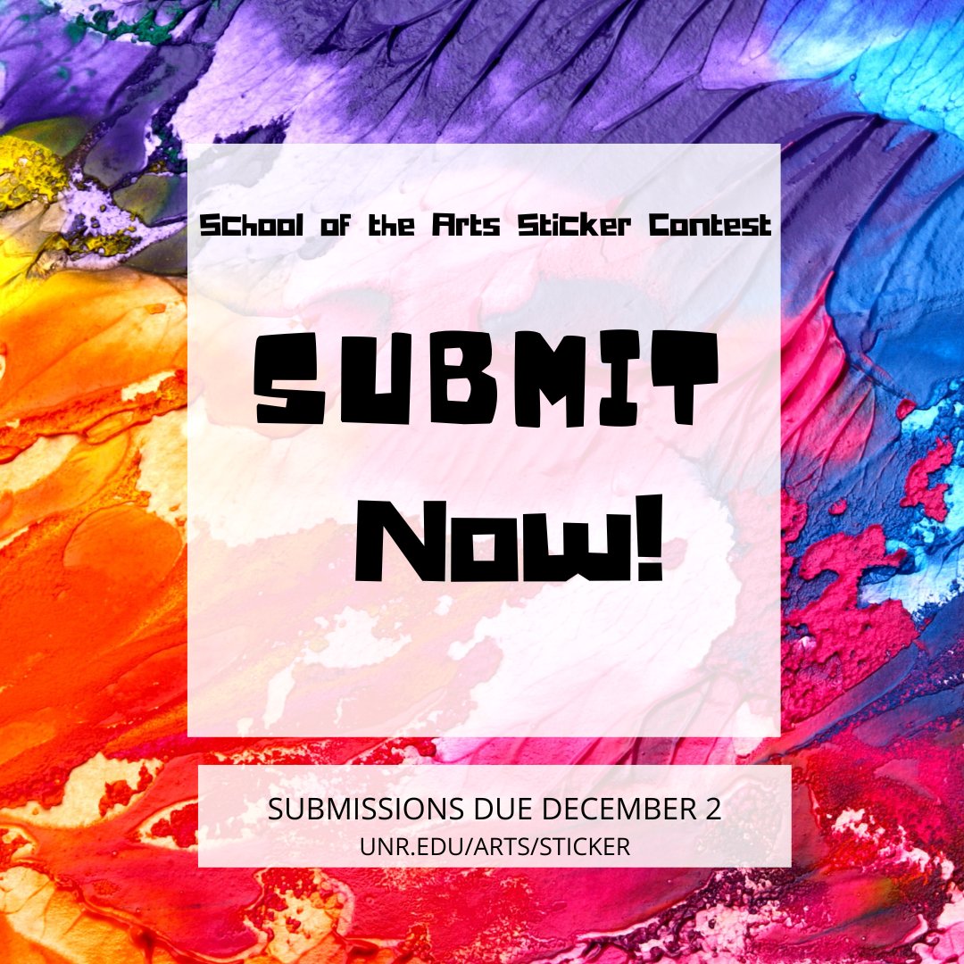 UNR School of the Arts (@unrarts) on Twitter photo Just a few couple of weeks remaining! Submit your entries soon and stand a chance win $200 and 25 stickers. Due Friday, December 2.
Visit unr.edu/arts/sticker for more information! If you have any questions, you can also contact us at: arts@unr.edu
#StickerContest #UNR Just a few couple of weeks remaining! Submit your entries soon and stand a chance win $200 and 25 stickers. Due Friday, December 2.
Visit unr.edu/arts/sticker for more information! If you have any questions, you can also contact us at: arts@unr.edu
#StickerContest #UNR