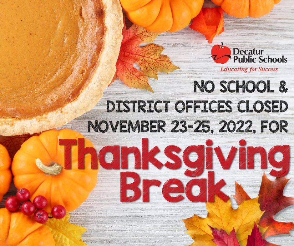 REMINDER: All DPS schools and District offices will be closed Wednesday, November 23 through Friday, November 25 for Thanksgiving break. Enjoy your holiday!