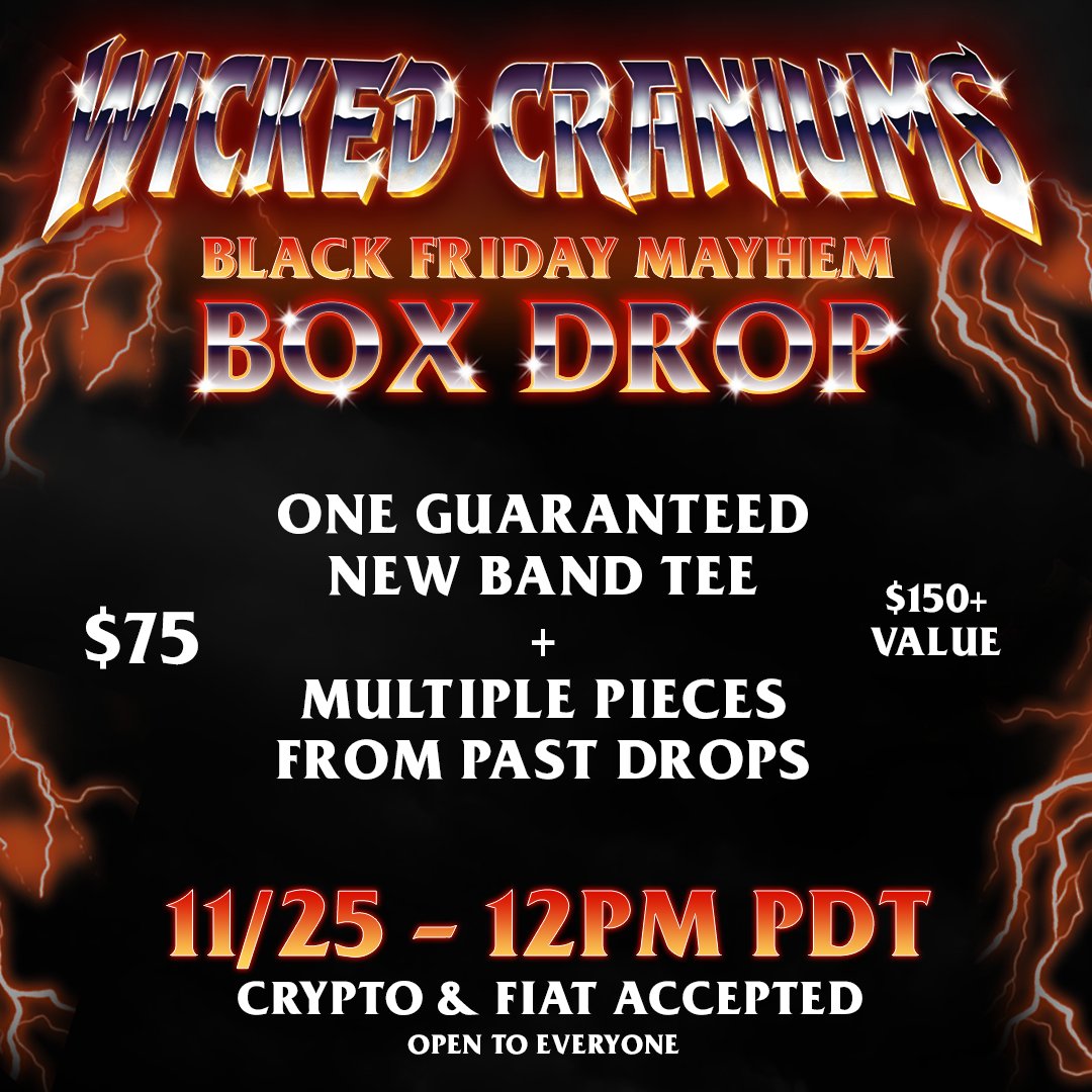 WickedCraniums's tweet image. 1/ATTENTION SKULLS. Black Friday. @WickedCraniums Mayhem Boxes. What are these? Here are the deets..

Mayhem Box = 1 Band Tee + Mystery Box of previously dropped items
Cost: $75 for $150+ worth of merchandise
When: 11/25 @ 12PST
Who: Drop is open to EVERYBODY

...