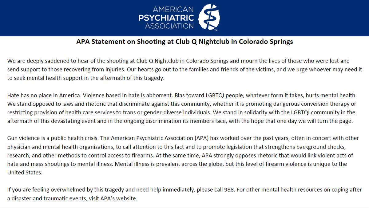 APApsychiatric's tweet photo. The APA is deeply saddened to hear of the shooting at Club Q Nightclub in Colorado Springs and strongly believe hate has no place in America. Violence based in hate is abhorrent, and bias toward LGBTQI people, whatever form it takes, hurts mental health. https://t.co/s55j6uQmB6