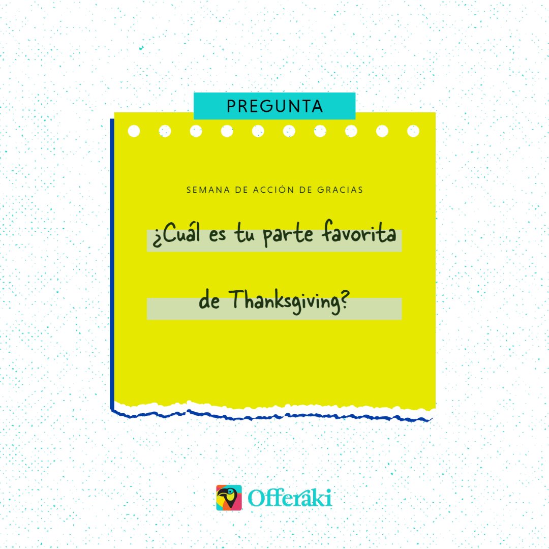 offeraki's tweet photo. ¿Cuál es tu parte favorita de Thanksgiving? 🦃 ¿Sea la comida, los postres, tiempo con la familia, el jugo de futbol americano y/o simplemente al día libre?

A: Comida
B: Postre 
C: Familia
D: Fútbol Americano
E: Day off 

 @offeraki https://t.co/amWJ39MTDn