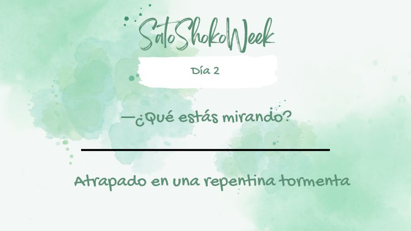 satoru_shoko's tweet photo. Day 2! We leave you today's prompts. Don't forget to use the hashtag #SatoShokoWeek or tag us to share your work!
Collection in AO3: https://t.co/oNObqkThE3 https://t.co/K43F6NuXMB