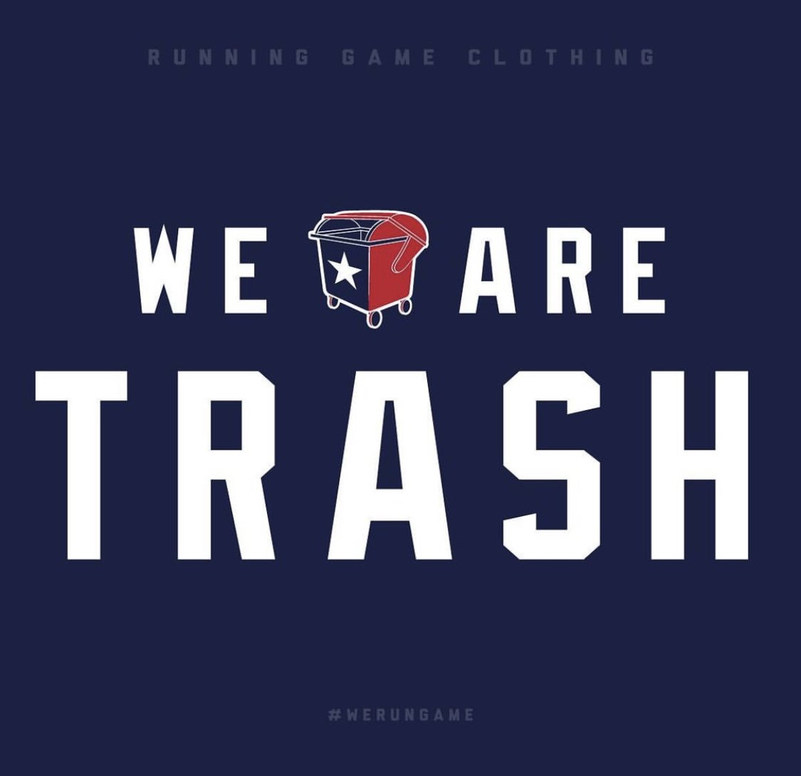 WeRunGame's tweet photo. Perhaps @AdamJWexler @adamclanton @sportstalk790 We Are Trash. 🥺#WeAreTrash #themefortheseason #WeRunGame https://t.co/rlWQ56ShSx