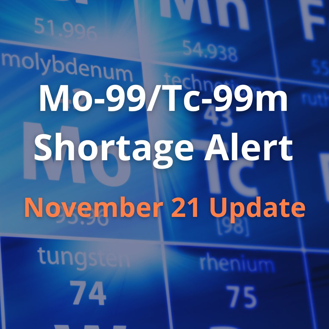 SNM_MI's tweet photo. November 21 Update: Shortages of Mo-99 and I-131 are now expected to continue through late November. The schedules for other reactors have been adjusted to add capacity. See the full update at https://t.co/fXVXgFjKzz 
#NuclearMedicine https://t.co/PookN8OS0b