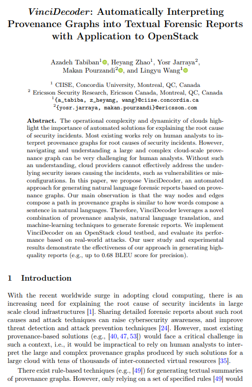 Azadeh_Tabiban's tweet photo. I will present our recently accepted work at NordSec'22 next week. 
This work is a result of our collaboration (from @Concordia) with @ericsson. Thanks to all co-authors!
We leverage a combination of provenance analysis and natural language translation to generate forensic report https://t.co/bxBASGIpUi