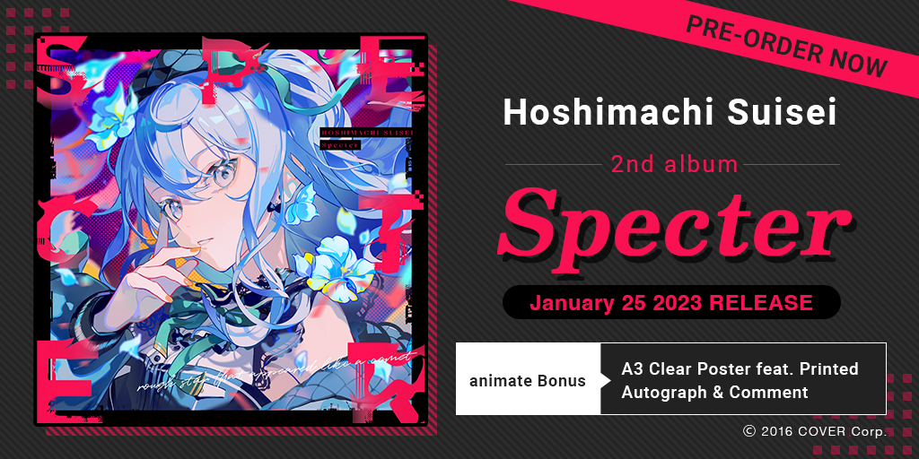 animateInternat's tweet photo. ⭐NEW⭐
Pre-order now: Specter Hoshimachi Suisei's 2nd album

☄️Bonus: A3 Clear Poster feat. Printed Autograph &amp; Comment
☄️11 Tracks including the song "TEMPLATE"
☄️Releasing Jan 25
※海外ＨＰのため日本ＩＰからのアクセス不可

GET:https://t.co/ywucuRgVfi
#hololive #星街すいせい https://t.co/H655JzFHeV