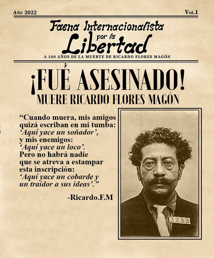 🛑EXTRA EXTRA! Ricardo Flores Magón, Fué asesinado la noche del 20 al 21 de noviembre de 1922.
¡LIBERTAD INMEDIATA A LOS PRESOS POLÍTICOS Y DESPLAZADOS DE ELOXOCHITLAN Y DEL MUNDO!!
 #RicardoFloresMagon #aniversarioluctuoso #oaxaca #presospoliticosalacalle #PresosPolíticos #faena