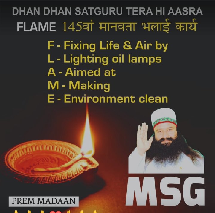 Indian culture and tradition is deeply rooted with values,gratitude to the God, “Diya” means auspicious lamp for Indians, So let's make our culture flourish and be a part of this great initiative of Guru ji. #LightUpLives Saint Gurmeet Ram Rahim Ji FLAME Campaign
