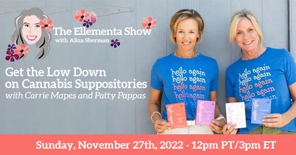 JUST ANNOUNCED for 11/27th on "The Ellementa Show": Get the Low Down on Cannabis Suppositories - Can you really put cannabis down there?! Yes! Vaginal suppositories with THC can be life-changing. Find out how: buff.ly/3Vf6RFJ