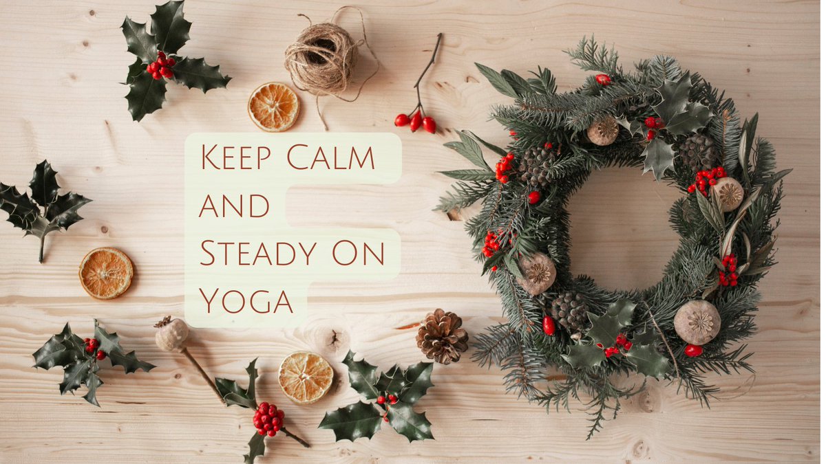 DedhamRetreats's tweet photo. It's that time of year again... and what better way to keep calm and steady on than by making time for yoga to get present and truly enJOY festive season 🎄 #keepcalm #steadyonyoga #yogastudio #yogaretreat #yoga #dedhamvale #dedhamretreats - https://t.co/EQG0XKyRqN https://t.co/1fpODxwQnE