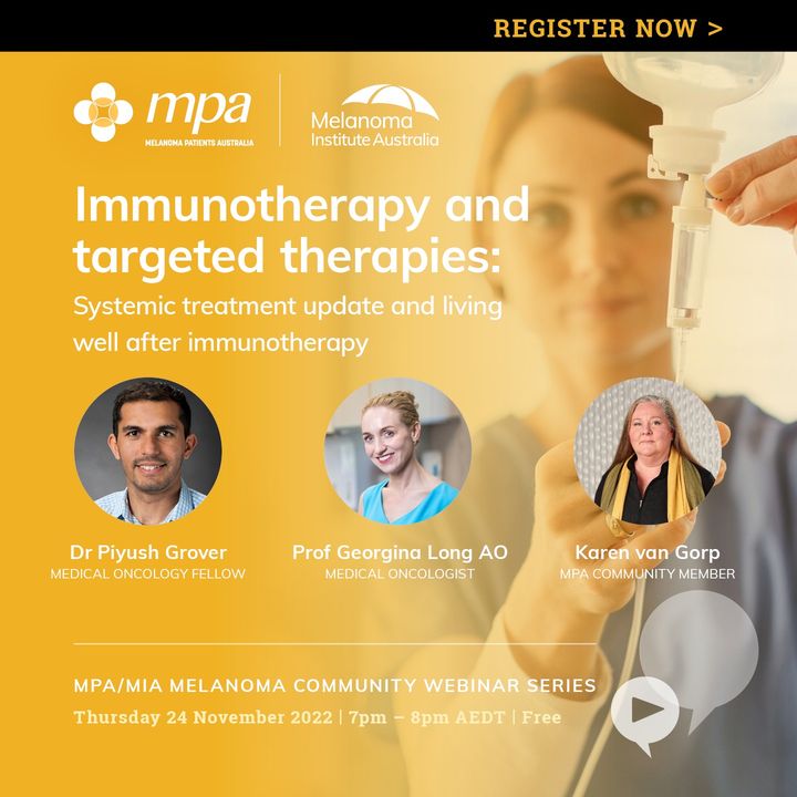 Melanoma Institute Australia (@melanomaaus) on Twitter photo Join us for MPA-MIA Melanoma Community Webinar Two for updates on #Immunotherapy & targeted therapies. Presenters: Med Oncology Fellow Dr Piyush Grover, patient Karen van Gorp. <a href="/ProfGLongMIA/">Professor Georgina Long AO (Bluesky @gvlongphdmd)</a> will join Q&A. Free via zoom. Thurs 24 Nov 7-8pm AEDT. Register> bit.ly/3Vmd7fb Join us for MPA-MIA Melanoma Community Webinar Two for updates on #Immunotherapy & targeted therapies. Presenters: Med Oncology Fellow Dr Piyush Grover, patient Karen van Gorp. <a href="/ProfGLongMIA/">Professor Georgina Long AO (Bluesky @gvlongphdmd)</a> will join Q&A. Free via zoom. Thurs 24 Nov 7-8pm AEDT. Register> bit.ly/3Vmd7fb