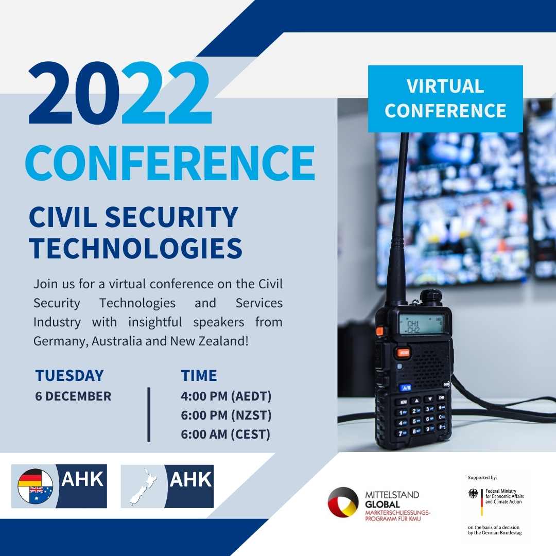 The 2022 #CivilSecurityTechnologies conference is here!
This virtual conference will take place on 6 December surrounding a German business delegation. Come along and hear from the industry’s professionals about the latest developments!
More Information: australien.ahk.de/en/events/even…
