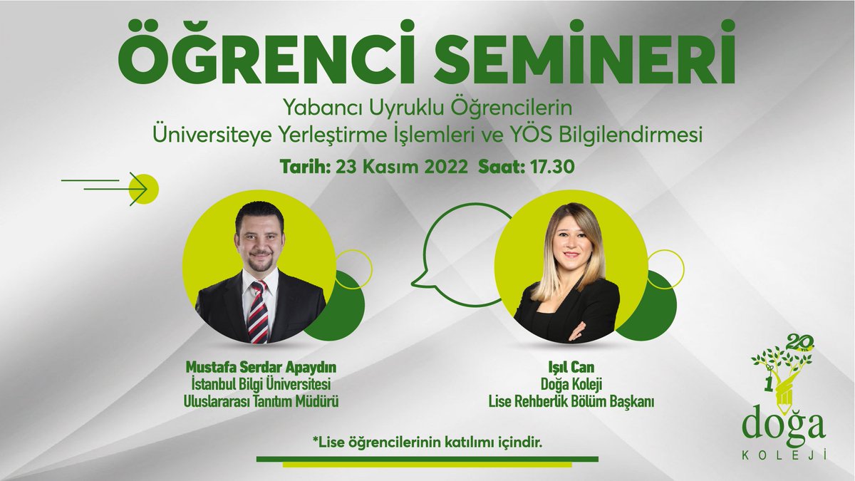 "Yabacı Uyruklu Öğrencilerin Üniversiteye Yerleştirme İşlemleri ve YÖS Bilgilendirmesi" konulu Öğrenci Semineri'nde lise öğrencilerimiz İstanbul Bilgi Üniversitesi Uluslararası Tanıtım Müdürü - Mustafa Serdar Apaydın ile bir araya geliyor. 
🗓23 Kasım 2022
⏰17.30